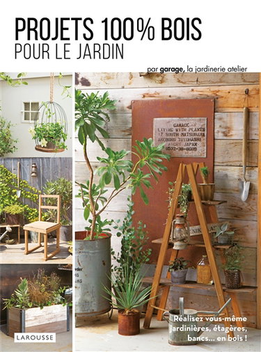 Couverture de Projets 100 % bois pour le jardin : par Garage, la jardinerie atelier
