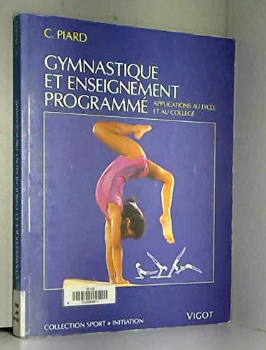 Gymnastique et enseignement programmé : applications au lycée et au collège