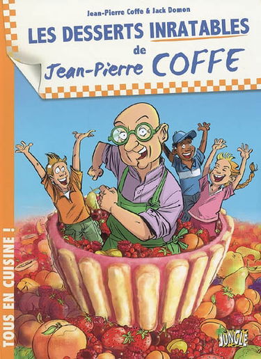 Les desserts inratables de Jean-Pierre Coffe