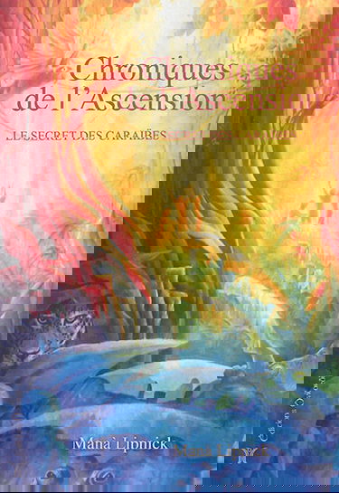 Chroniques de l'ascension. Vol. 2. Le secret des Caraïbes