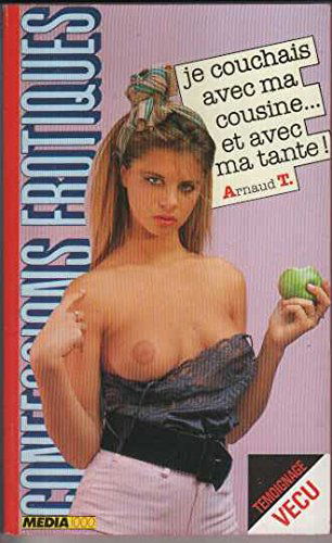 Les confessions érotiques n°36 : je couchais avec ma cousine et ma tante