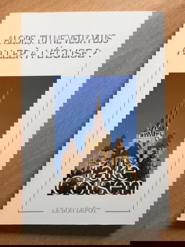 Alors, tu veux plus aller à l'église ?