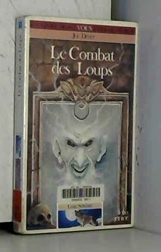 Loup Solitaire Tome 19 : Le Combat Des Loups