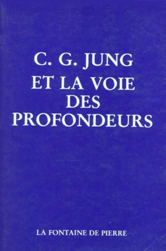 C. G. Jung et la voie des profondeurs