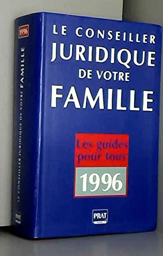 Couverture de Le conseiller juridique de votre famille: 1000 consultations juridiques et pratiques par Collectif