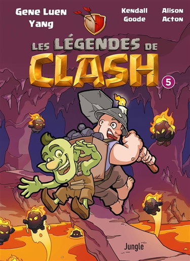 Les légendes de Clash : les contes légendaires de hauts faits légendastiques. Vol. 5