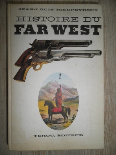 Couverture de Jean-Louis Rieupeyrout. Histoire du Far-West