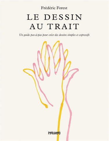 Le dessin au trait : un guide pas-à-pas pour créer des dessins simples et expressifs