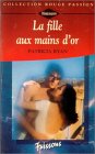 La fille aux mains d'or : Collection : Collection rouge passion n° 785
