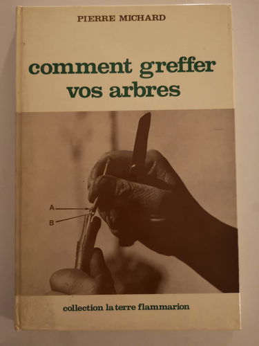 Comment greffer vos arbres