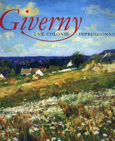 Giverny: Une colonie impressionniste