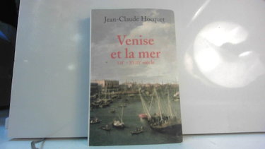 Couverture de Venise et la mer : XII° - XVIII° siècle