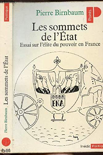 Couverture de Les sommets de l'etat / essai sur l'elite du pouvoir en France par Pierre Birnbaum