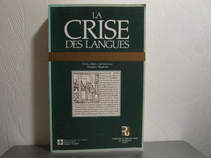 La crise des langues. / textes colliges et presentes