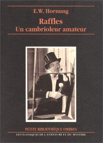 Raffles. Vol. 1. Un cambrioleur amateur