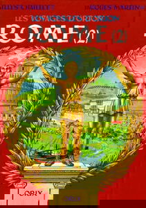 Les voyages d'Orion : Rome. Vol. 2. Rome la cité impériale : la Rome publique