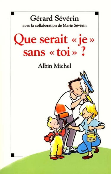 Que serais Je sans Toi ?