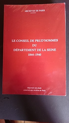 Le conseil de prud'hommes du département de la Seine, 1844-1940 (1762-1971)