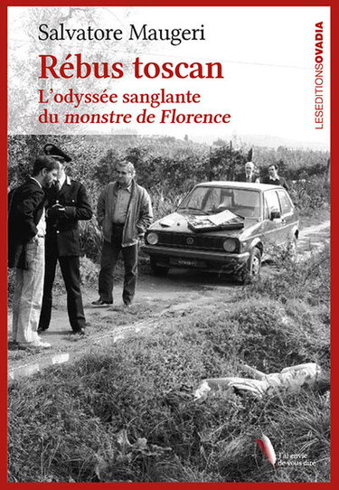 Couverture de Rébus toscan : l'odyssée sanglante du monstre de Florence par Salvatore Maugeri