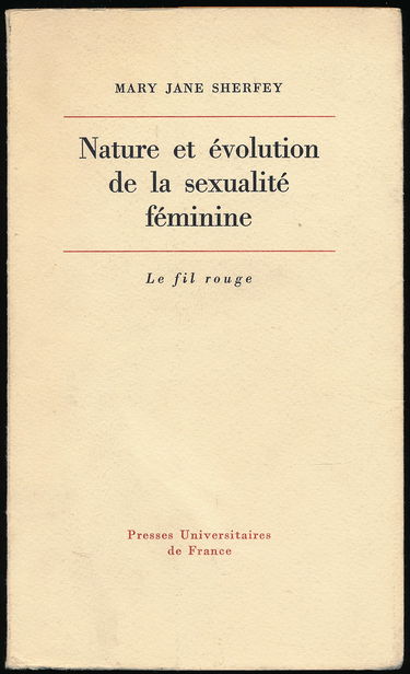 Nature et évolution de la sexualité féminine - Traduction de Catherine Kestemberg - Collection "Le fil rouge"