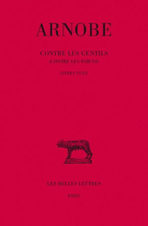 Contre les gentils : contre les païens. Vol. 6. Livres VI-VII