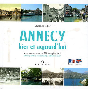 Annecy: Annecy et ses environs, 100 ans plus tard