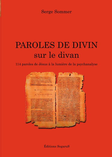 Paroles de divin sur le divan: 114 Paroles de Jésus à la lumière de la psychanalyse