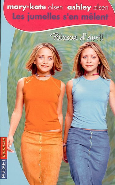 Couverture de Les jumelles s'en mêlent : Mary-Kate Olsen, Ashley Olsen. Vol. 22. Poisson d'Avril