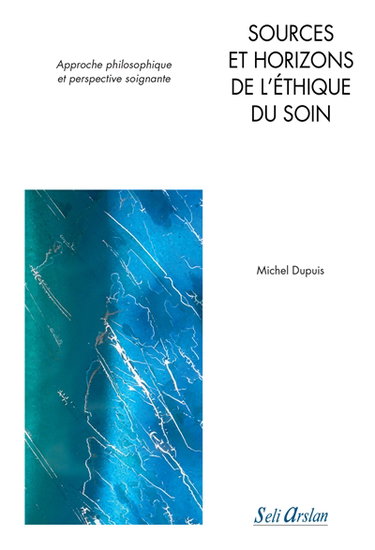 Couverture de Sources et horizons de l'éthique du soin : approche philosophique et perspective soignante