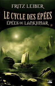 Le cycle des épées. Vol. 5. Epées de Lankhmar