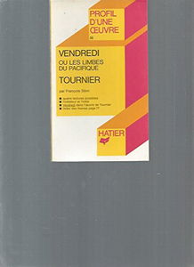 Vendredi ou les limbes du Pacifique, Tournier : Analyse critique