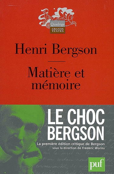 Matière et mémoire : essai sur la relation du corps à l'esprit