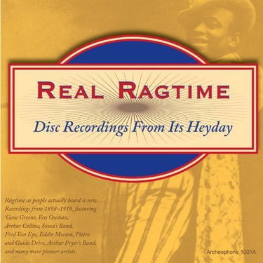 Couverture de Real Ragtime: Disc Recordings from It's Heyday
