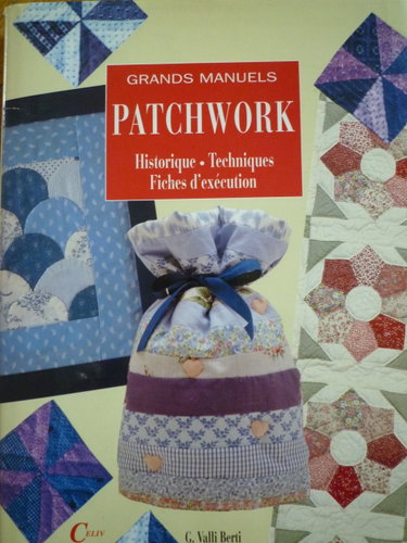 Couverture de Grand manuel : Patchwork : Historique, techniques, fiches d'exécution