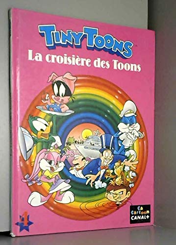 Tiny Toons. Vol. 4. La Croisière des Toons