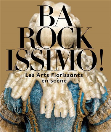 Couverture de Barockissimo ! : Les Arts florissants en scène : exposition à Moulins, Centre national du costume de scène, du 9 avril au 18 septembre 2016 par Collectif