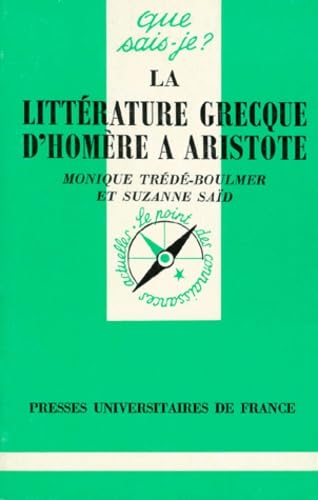 LA LITTERATURE GRECQUE D'HOMERE A ARISTOTE.: 2ème édition