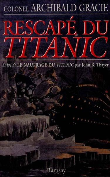 Rescapé du Titanic. Le naufrage du Titanic