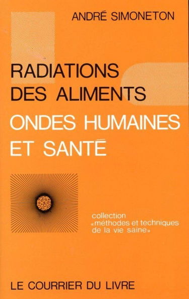 Radiations des aliments, ondes humaines et santé