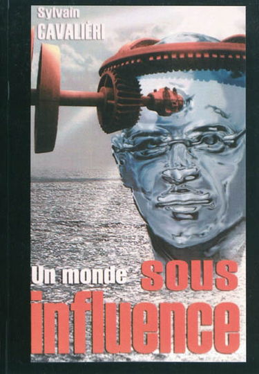 Un monde sous influence
