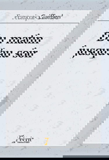 Du matin jusqu au soir