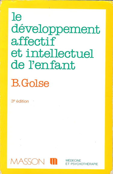 Le Developpement Affectif Et Intellectuel De L'Enfant. 3eme Edition