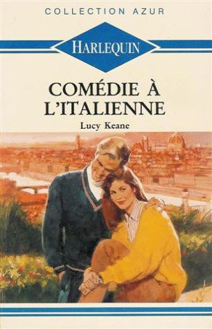 Comédie à l'Italienne : Collection : Harlequin azur n° 1140