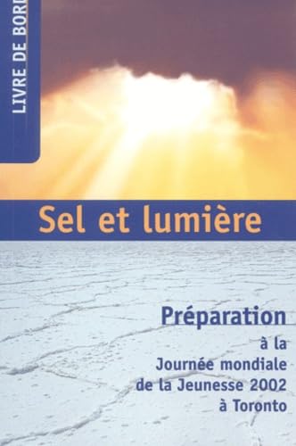 Sel et lumière : Préparation à la journée mondiale de la jeunesse 2002 à Toronto