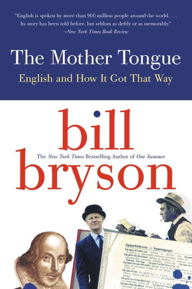 Couverture de The Mother Tongue: English and How it Got that Way