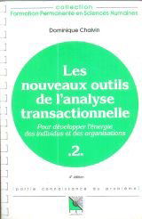 Pour développer l'énergie des individus et des organisations. Vol. 2. Les Nouveaux outils de l'analyse transactionnelle