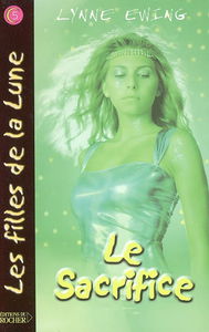 Les filles de la lune. Vol. 5. Le sacrifice