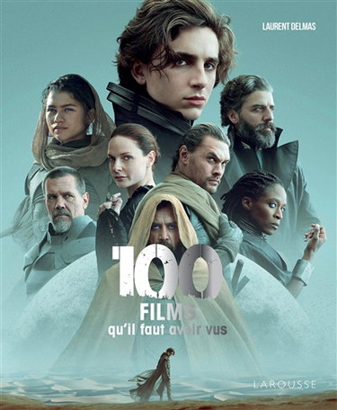 Couverture de 100 films qu'il faut avoir vus par Laurent Delmas