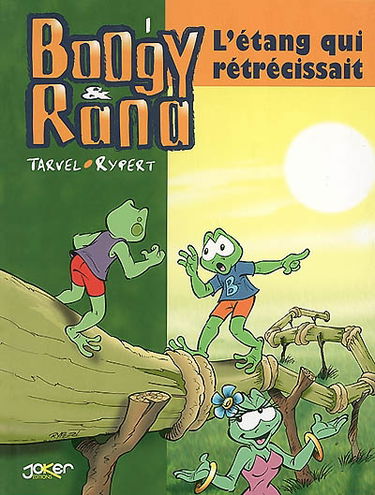 Boogy & Rana. Vol. 1. L'étang qui rétrécissait