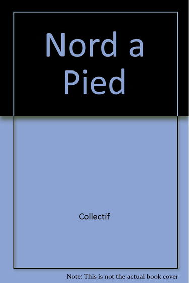 Le Nord à pied : 41 promenades et randonnées